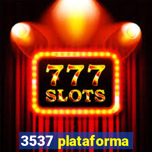 3537 plataforma